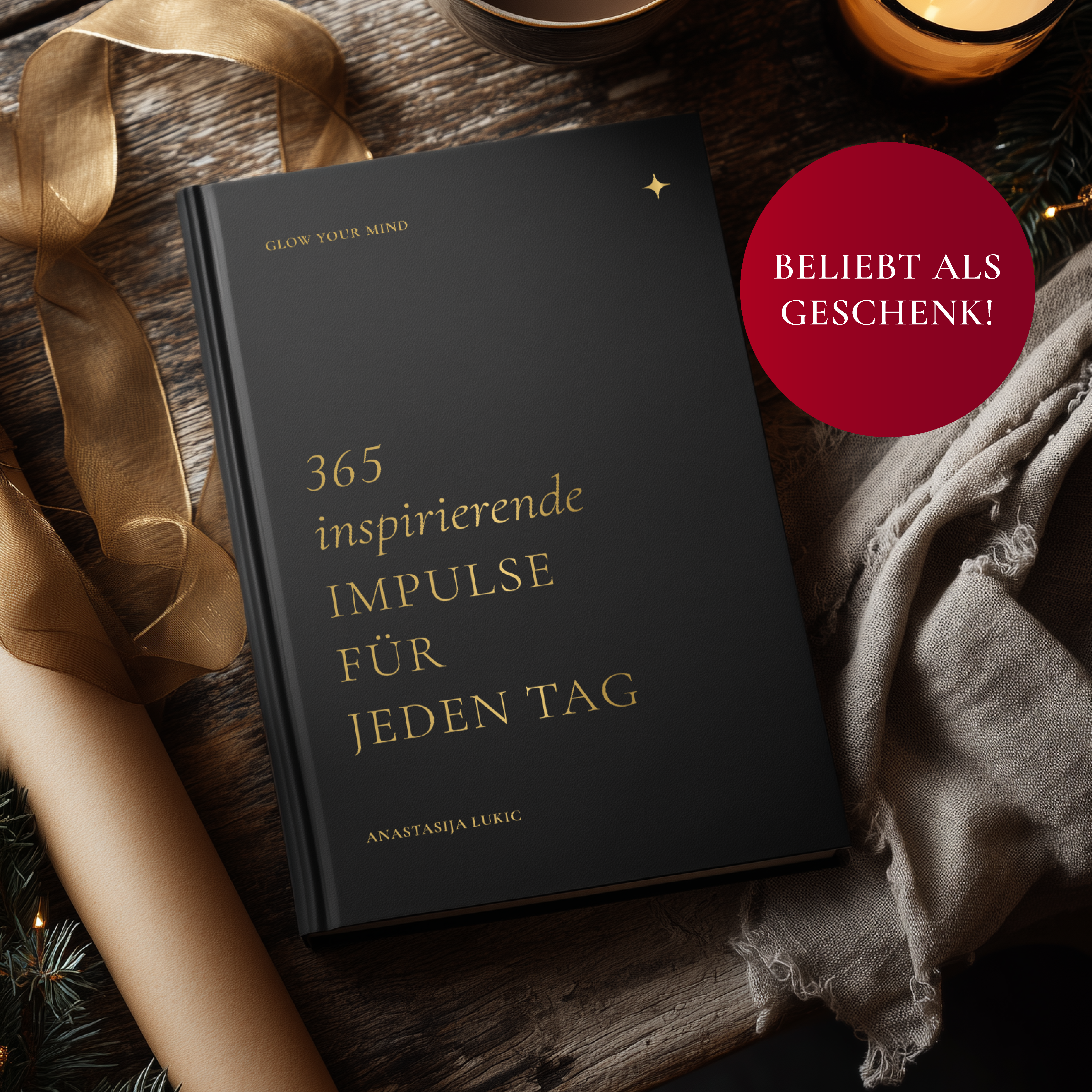 "GLOW YOUR MIND – 365 inspirierende Impulse für jeden Tag" Hardcover-Buch