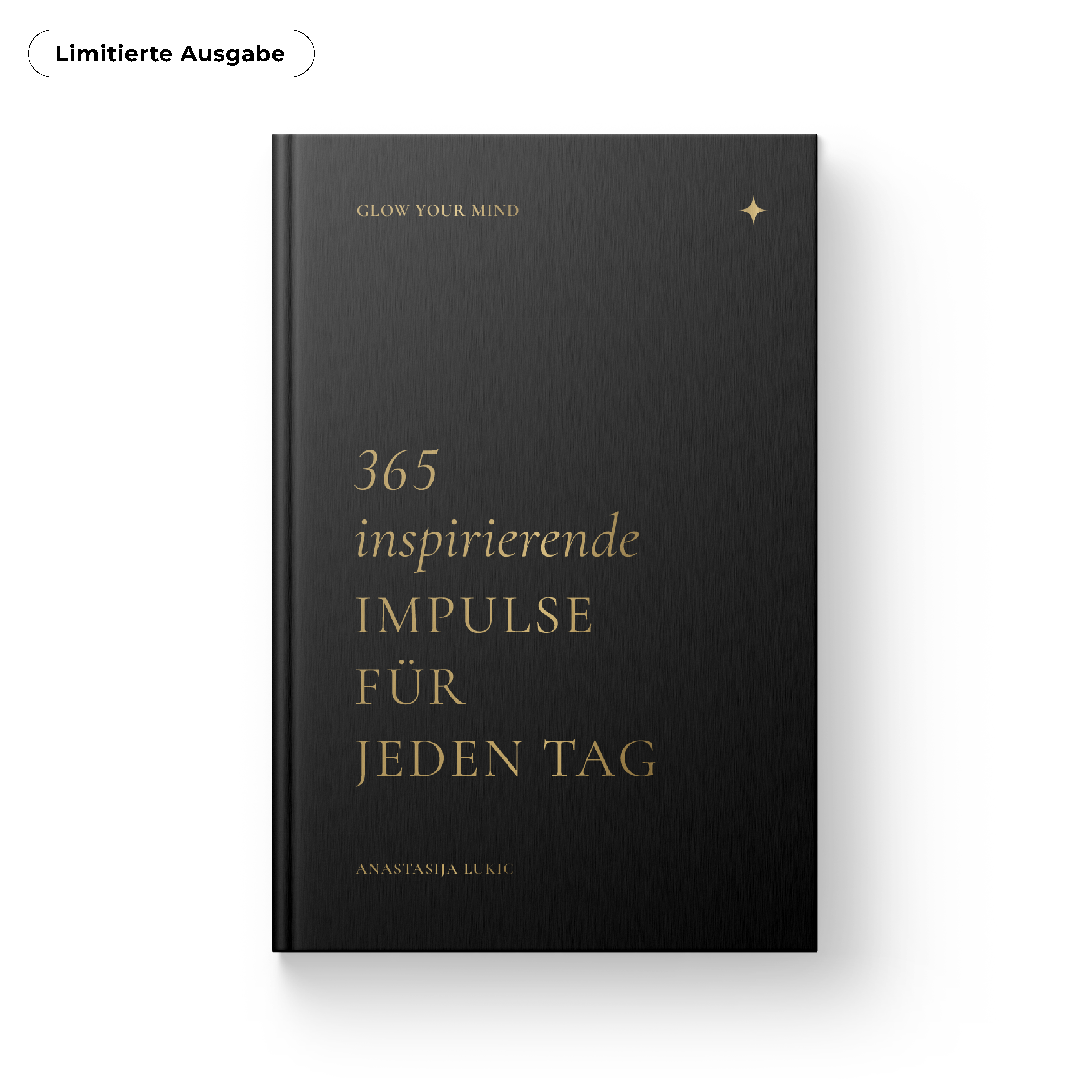 "GLOW YOUR MIND – 365 inspirierende Impulse für jeden Tag" Buch