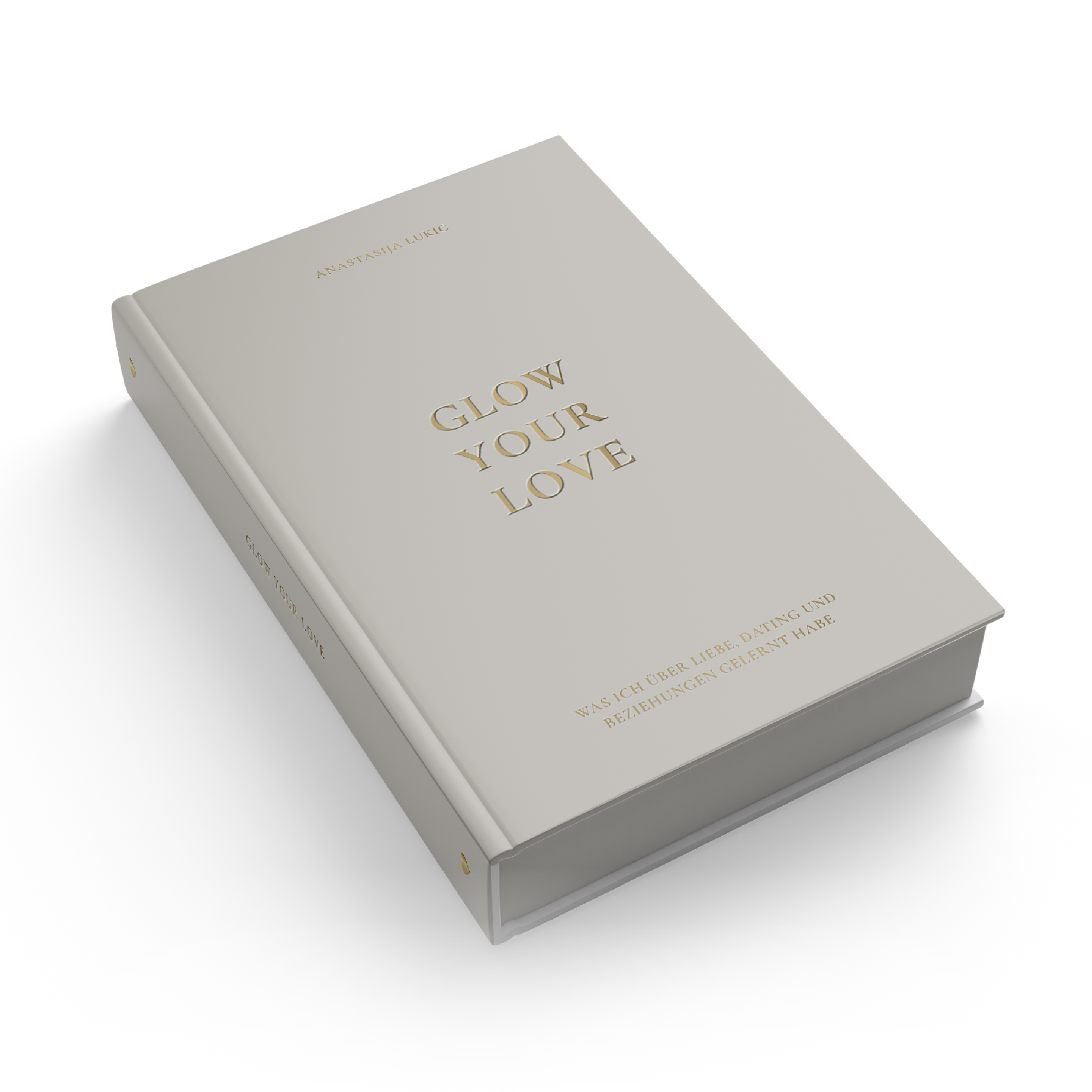 GLOW YOUR LOVE – Was ich über Liebe, Dating und Beziehungen gelernt habe (Vorbestellung)