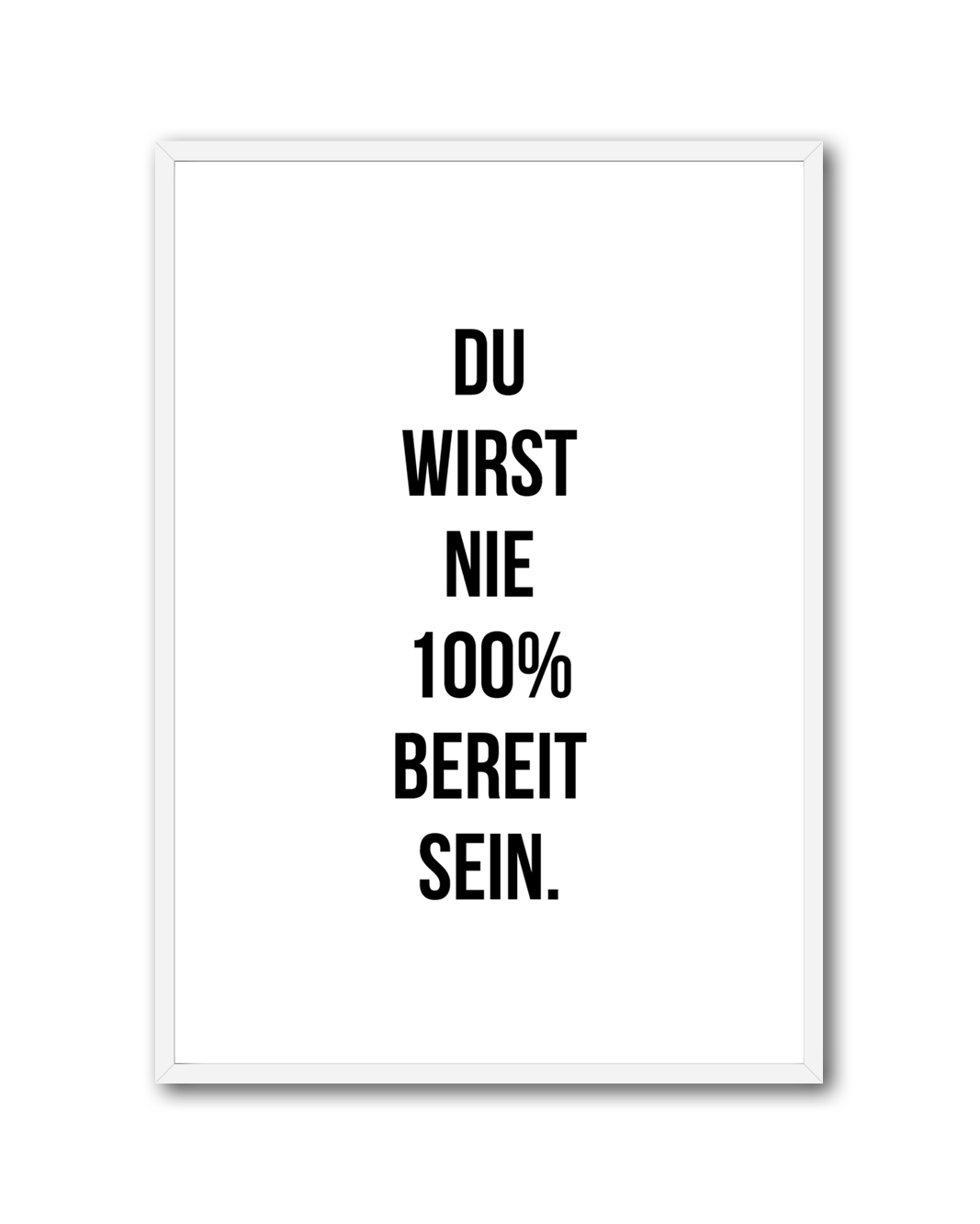 Poster "Du wirst nie 100% bereit sein"