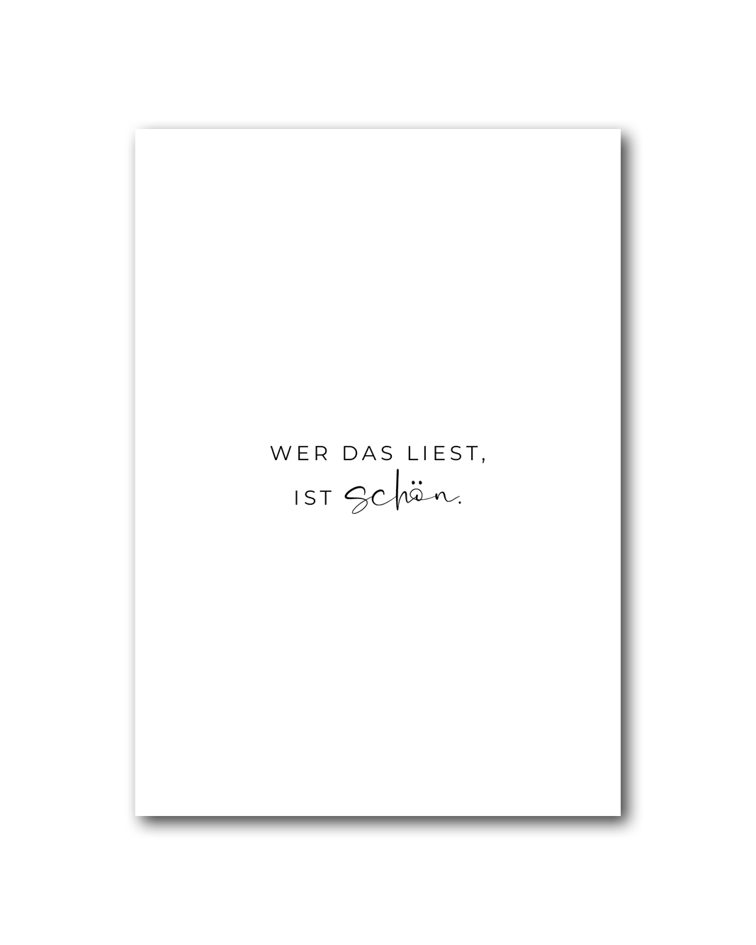 Poster "Wer das liest, ist schön"