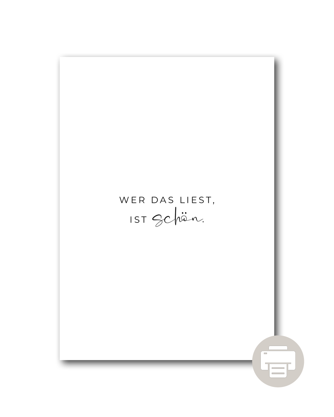 Poster "Wer das liest, ist schön"