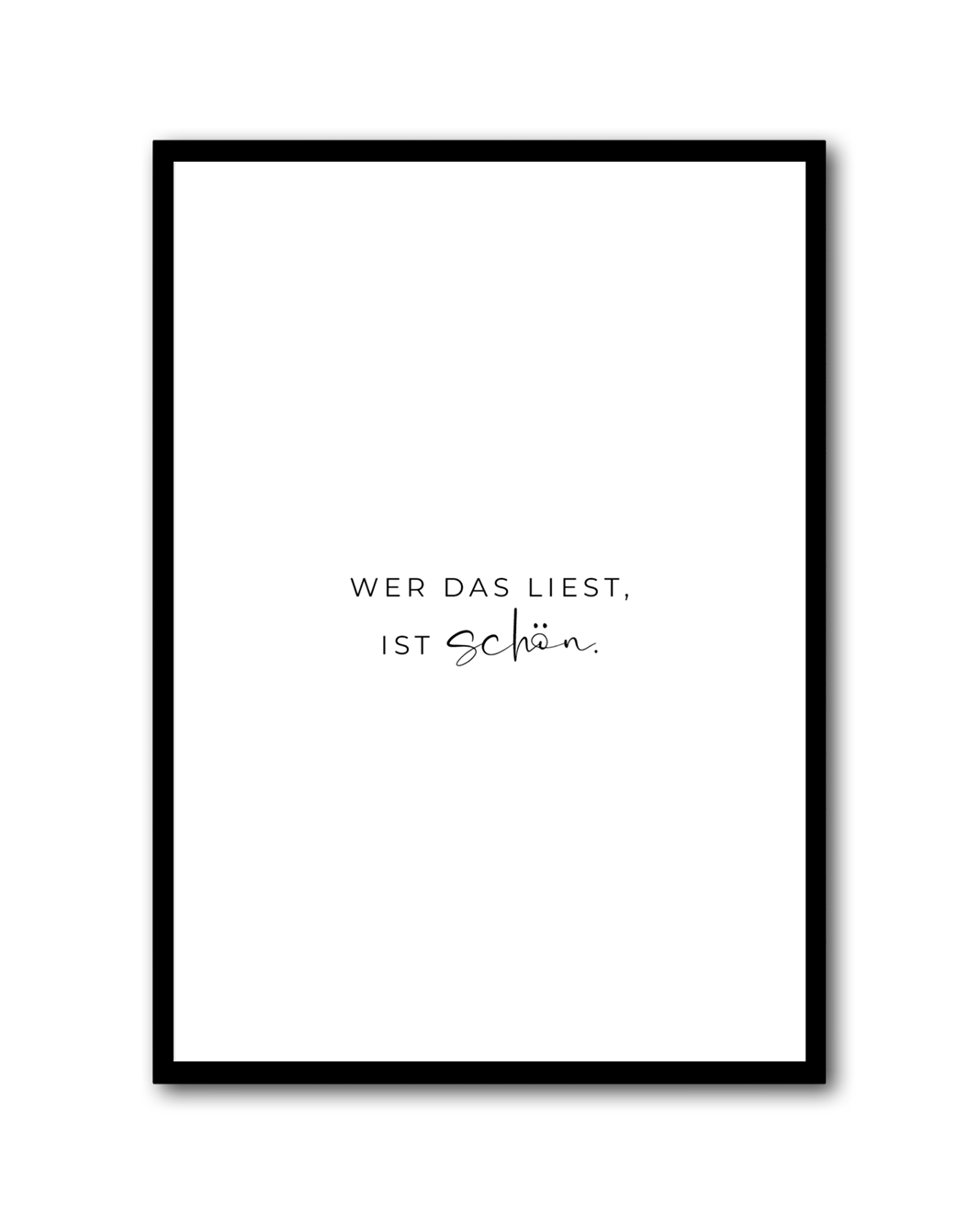 Poster "Wer das liest, ist schön"