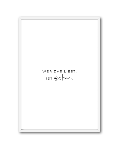 Poster "Wer das liest, ist schön"