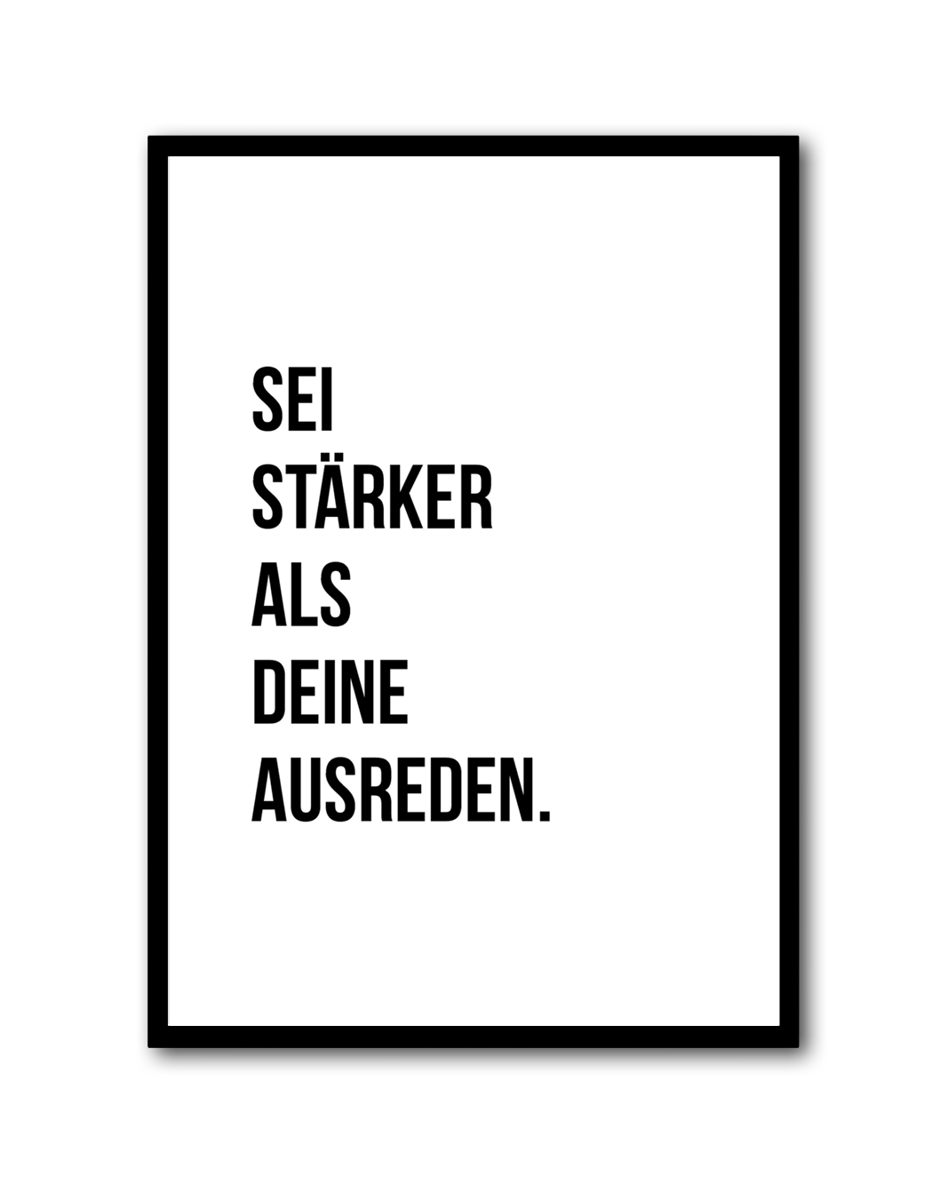 Poster "Sei stärker als deine Ausreden"