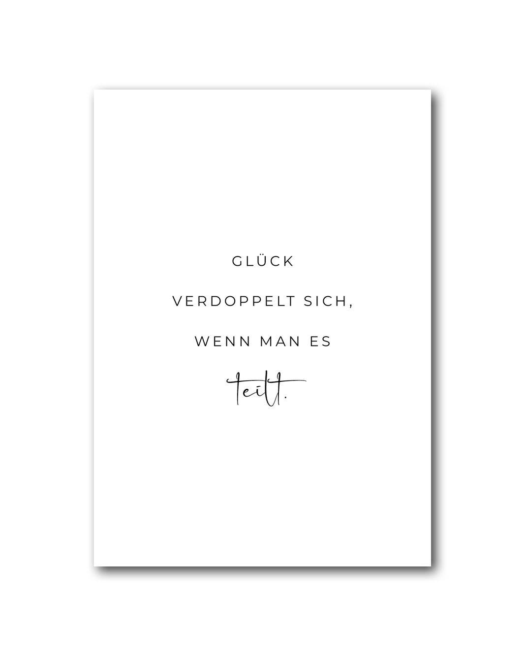 Poster "Glück verdoppelt sich, wenn man es teilt"
