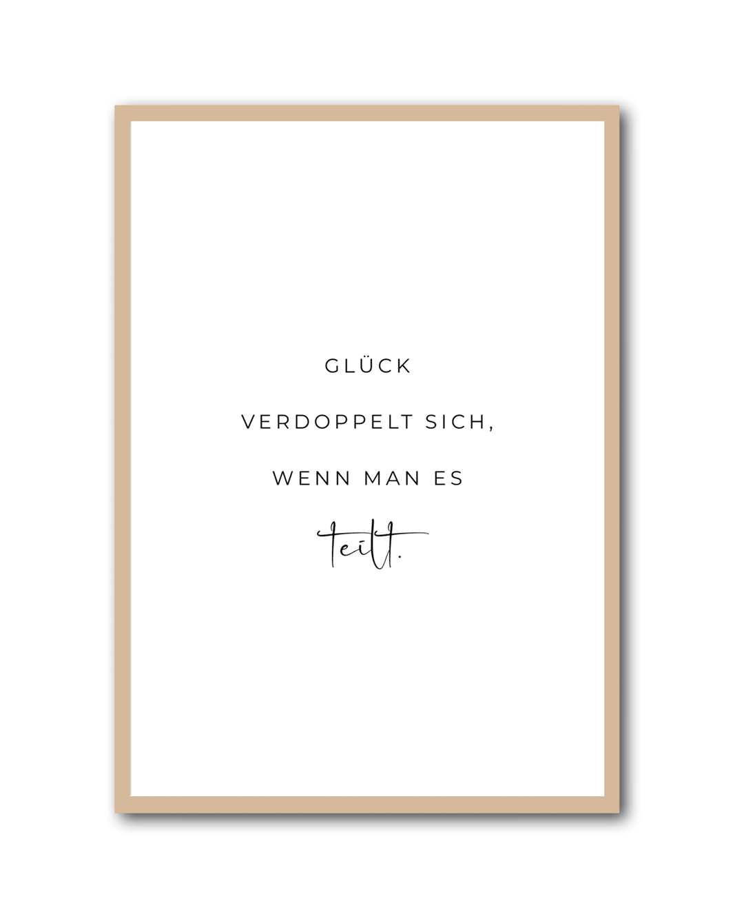 Poster "Glück verdoppelt sich, wenn man es teilt"