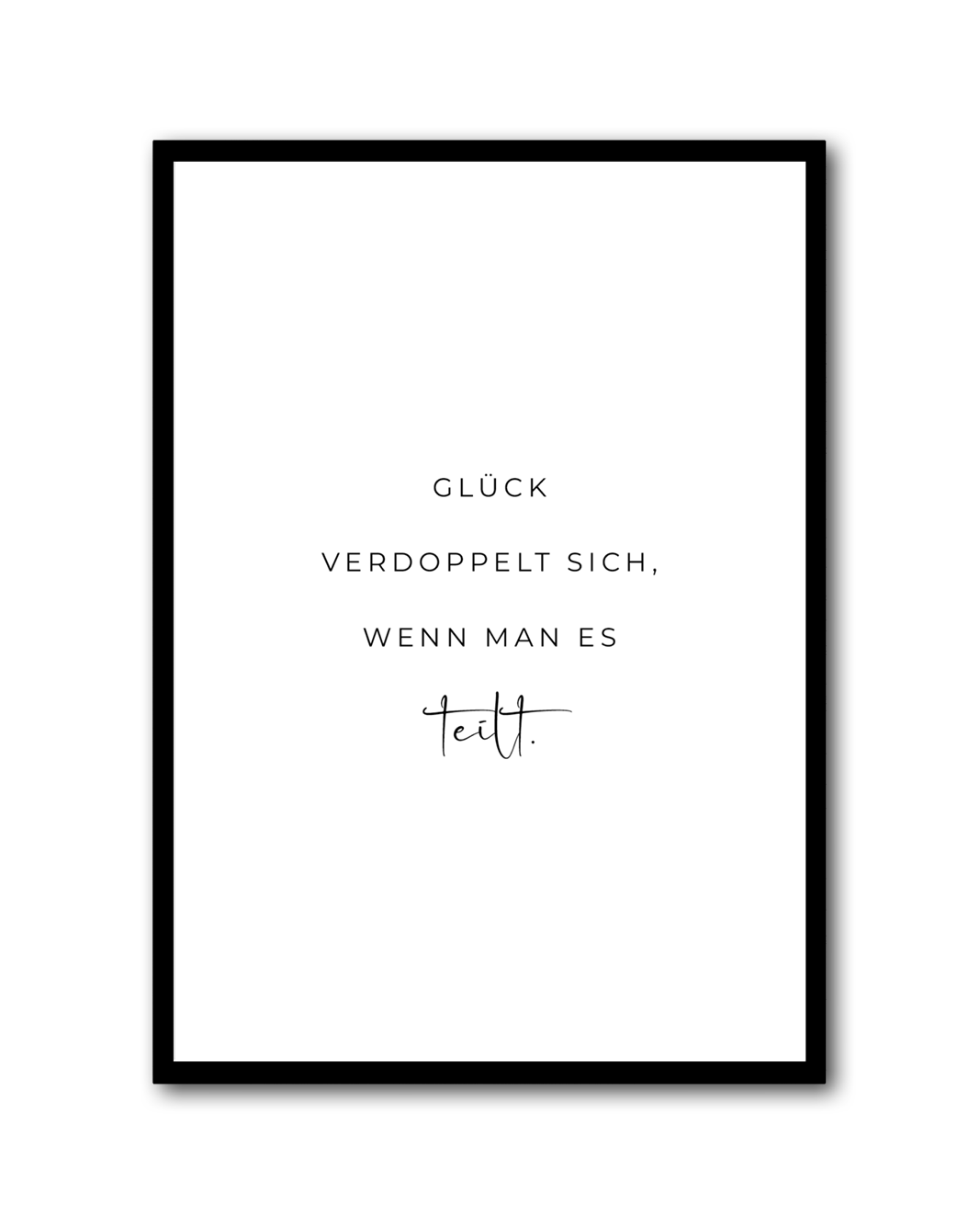 Poster "Glück verdoppelt sich, wenn man es teilt"