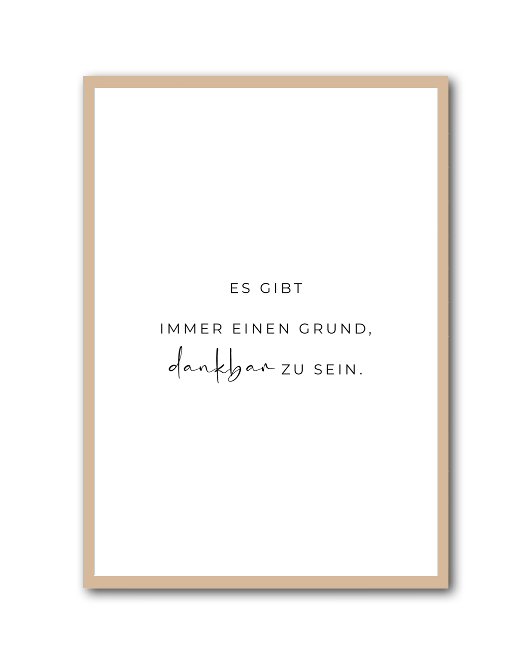 Poster "Es gibt immer einen Grund, dankbar zu sein"
