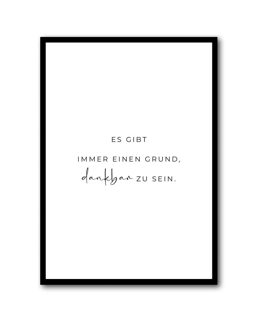 Poster "Es gibt immer einen Grund, dankbar zu sein"