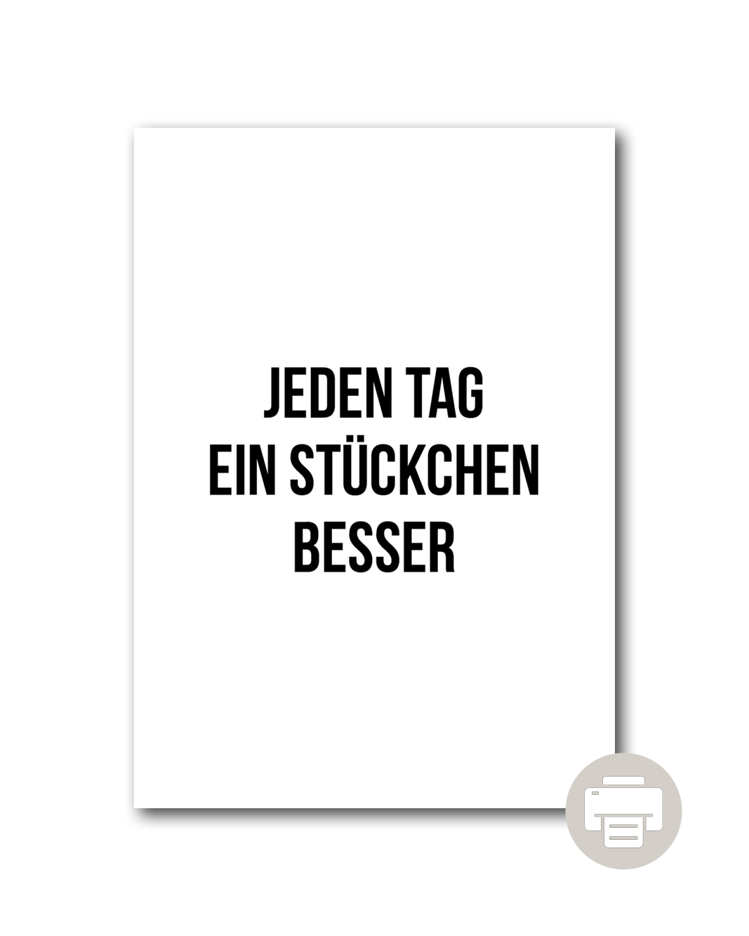 Poster "Jeden Tag ein Stückchen besser"