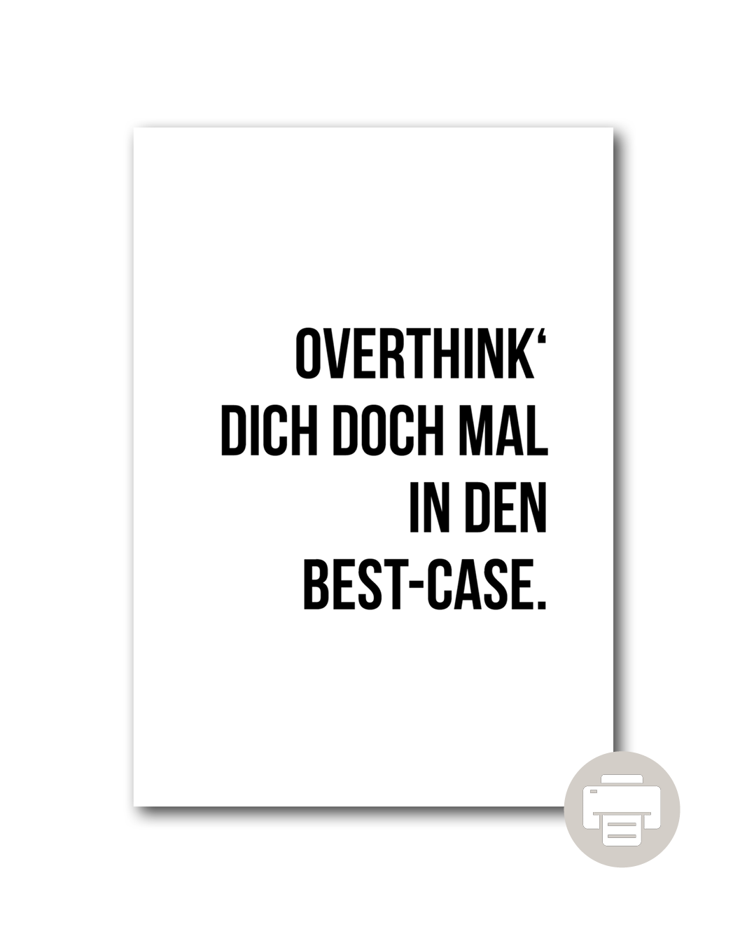 Poster "Overthink den Best-Case"
