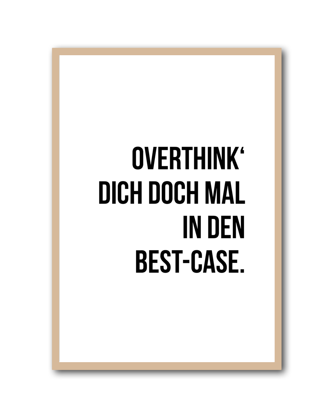 Poster "Overthink den Best-Case"