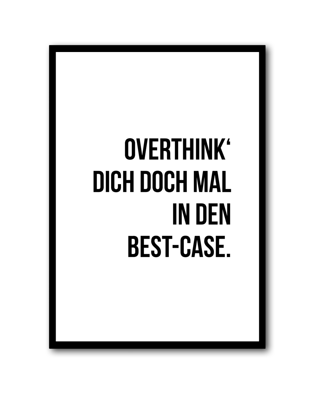Poster "Overthink den Best-Case"