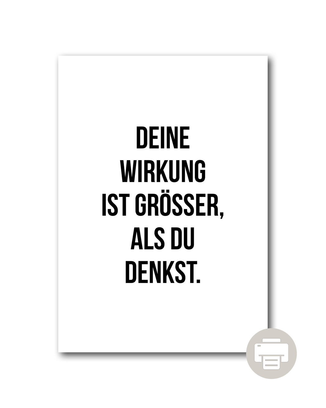 Poster "Deine Wirkung ist größer als du denkst"