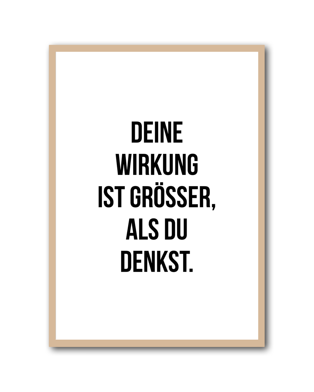 Poster "Deine Wirkung ist größer als du denkst"