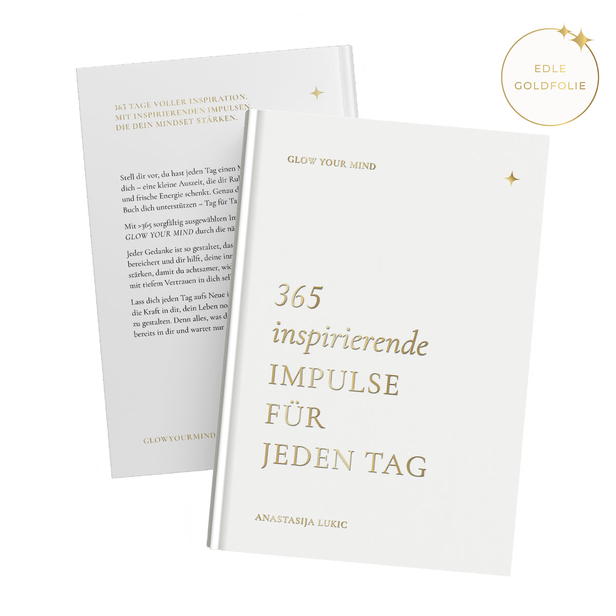 "GLOW YOUR MIND – 365 inspirierende Impulse für jeden Tag" Hardcover-Buch