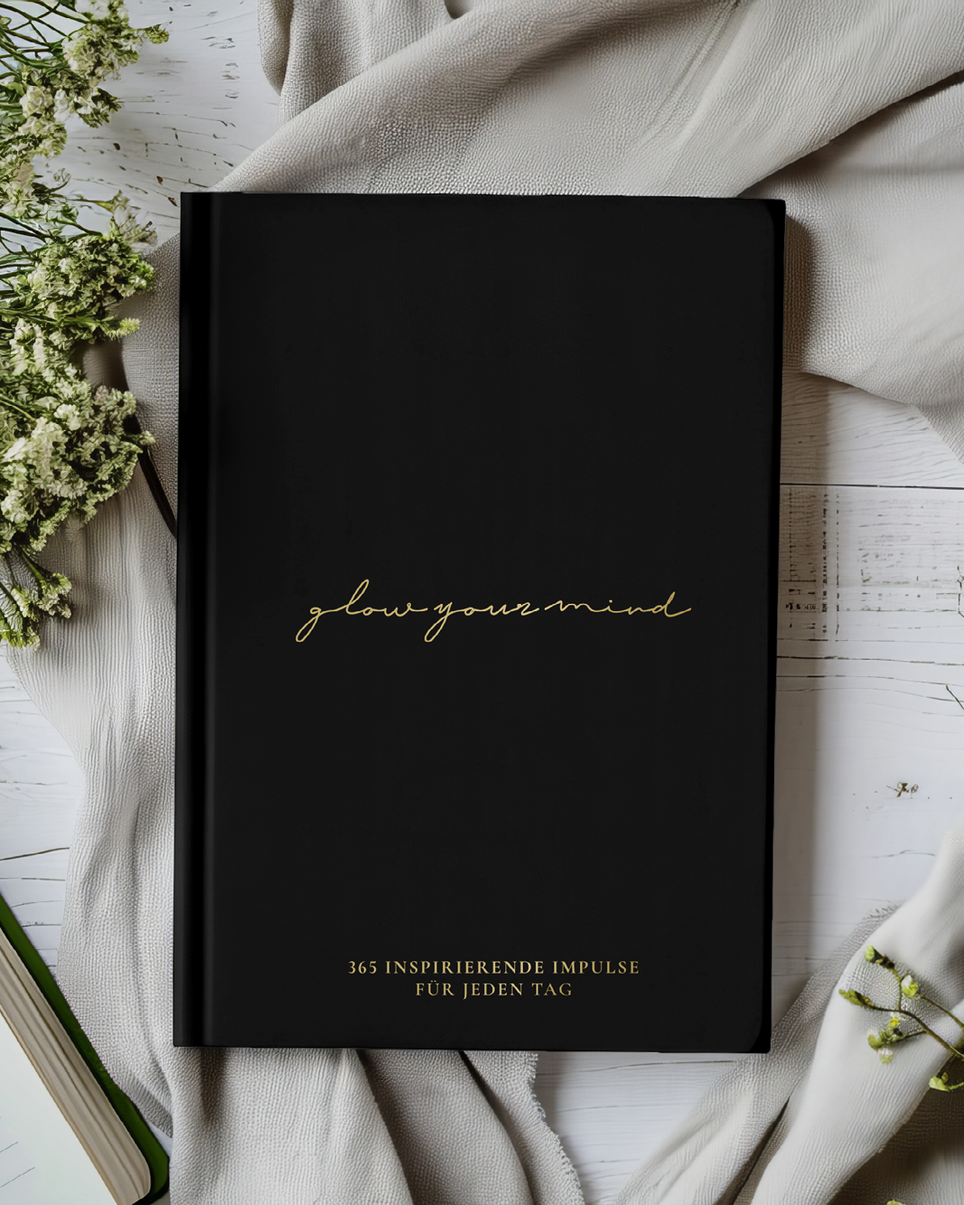GLOW YOUR MIND – Inspirierende Impulse für jeden Tag