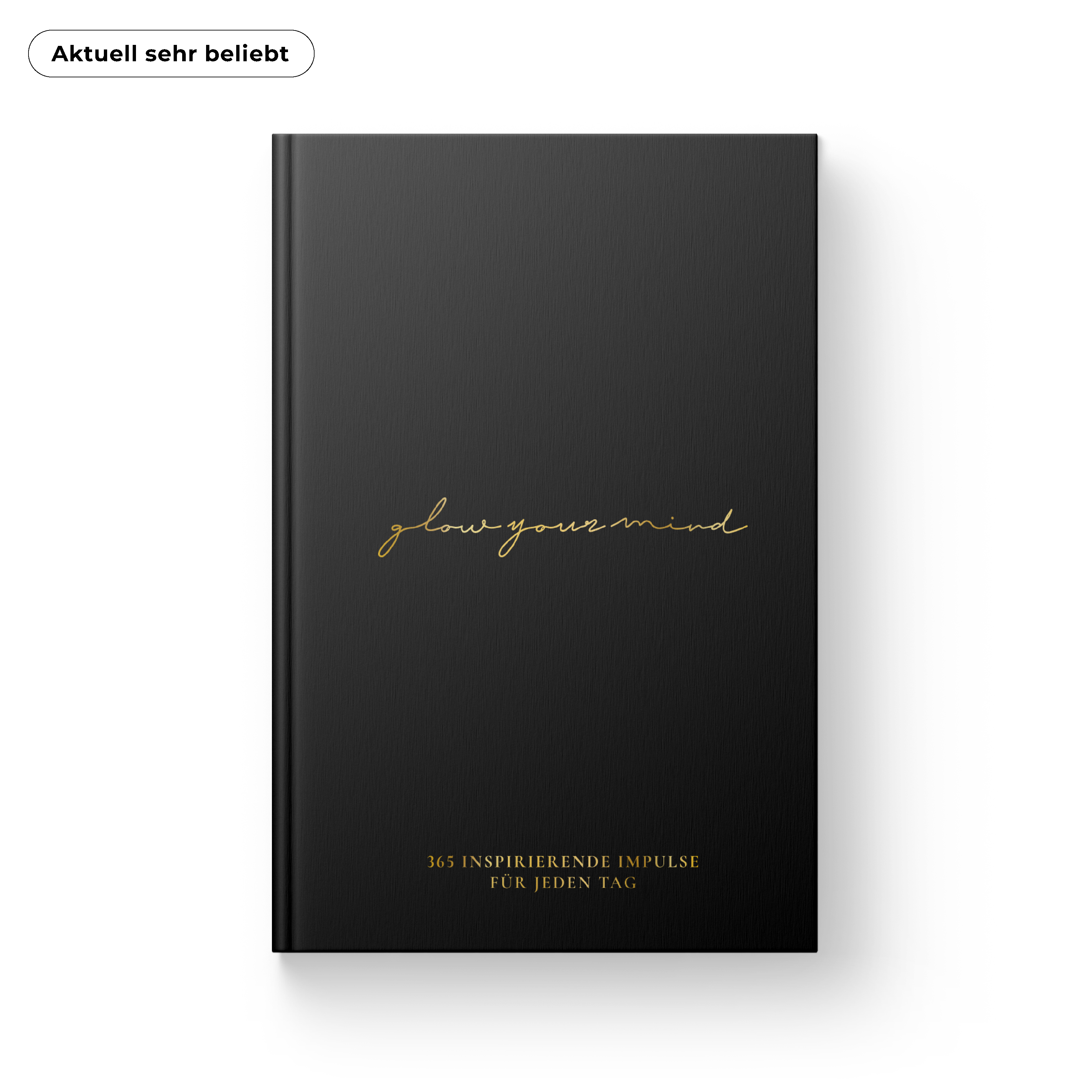 Buch "GLOW YOUR MIND – 365 inspirierende Impulse für jeden Tag"