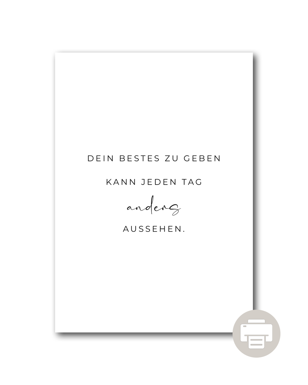 Poster "Dein Bestes zu geben kann jeden Tag anders aussehen"