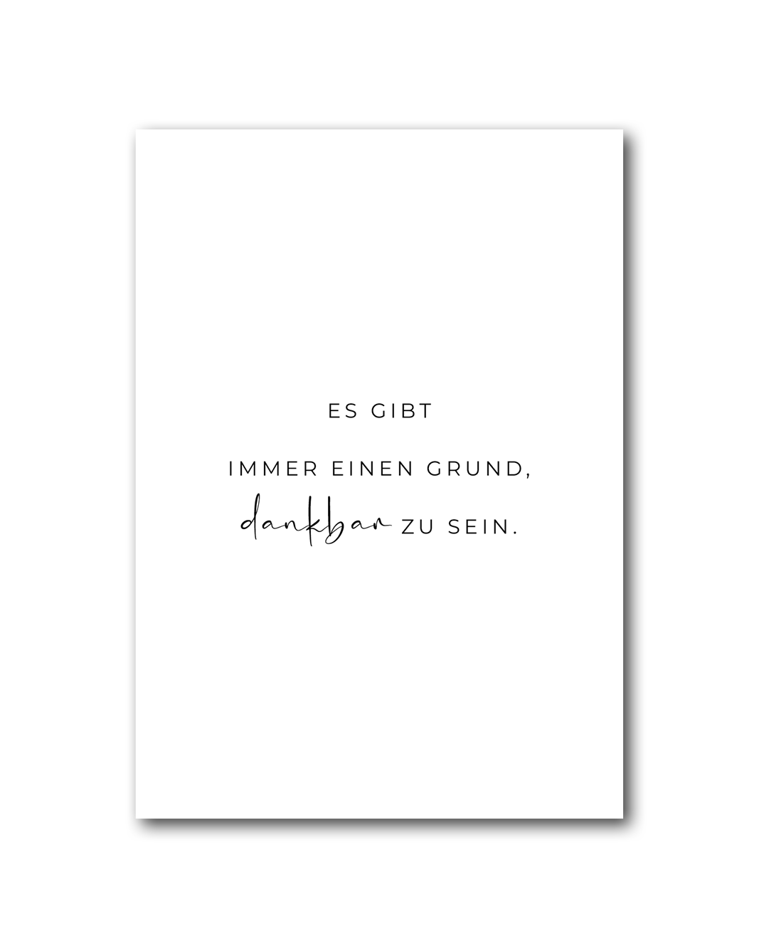 Poster "Es gibt immer einen Grund, dankbar zu sein"