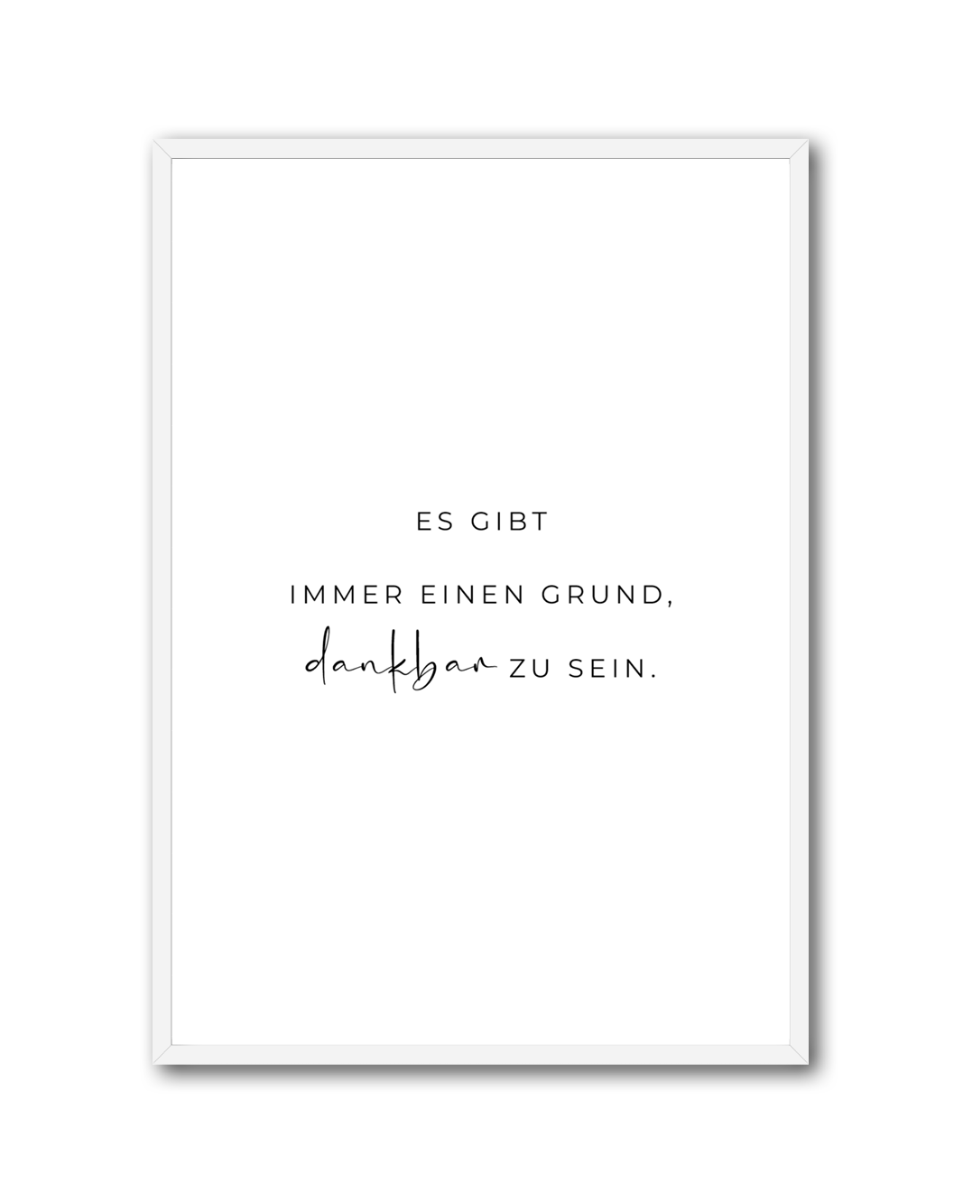 Poster "Es gibt immer einen Grund, dankbar zu sein"