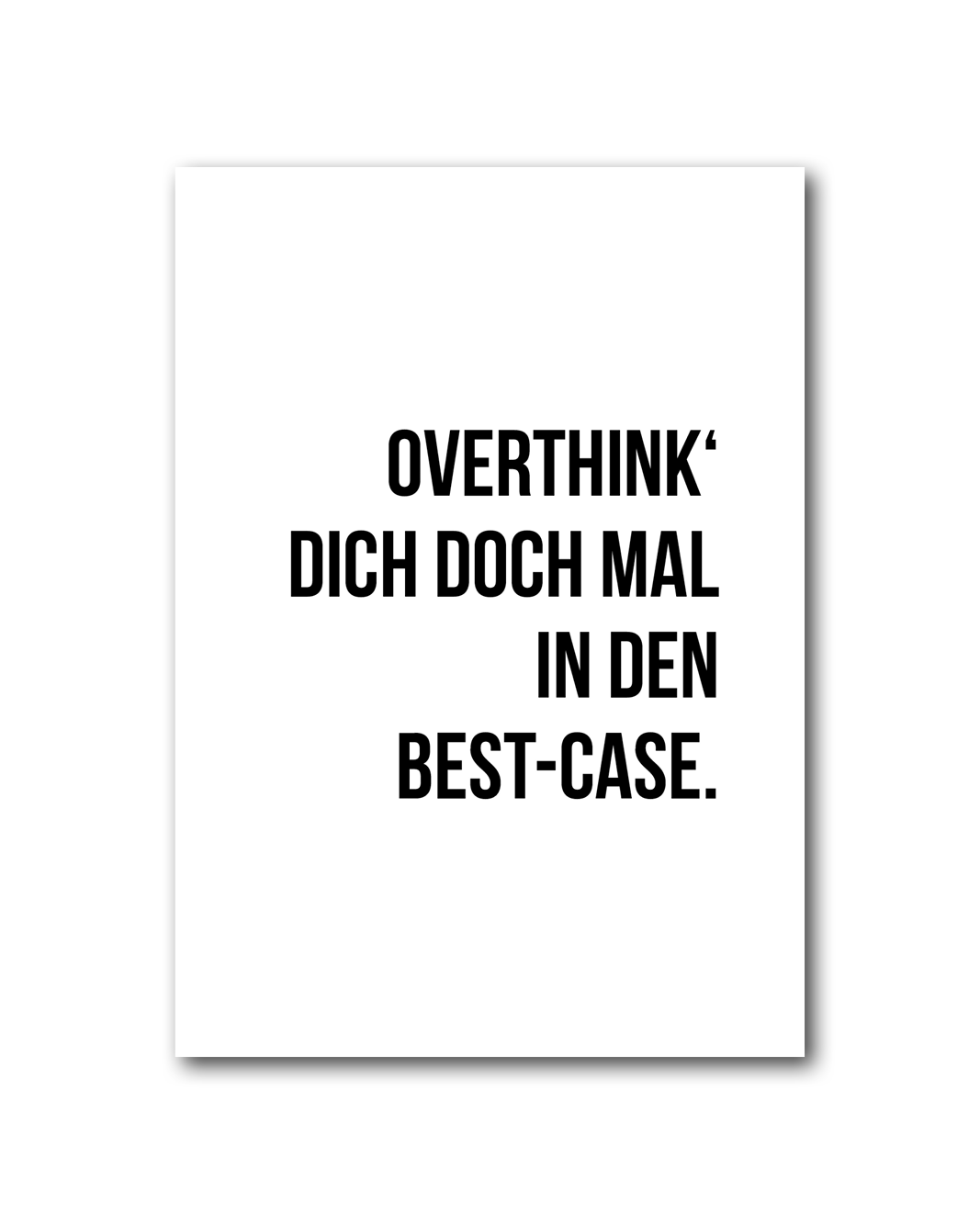 Poster "Overthink den Best-Case"