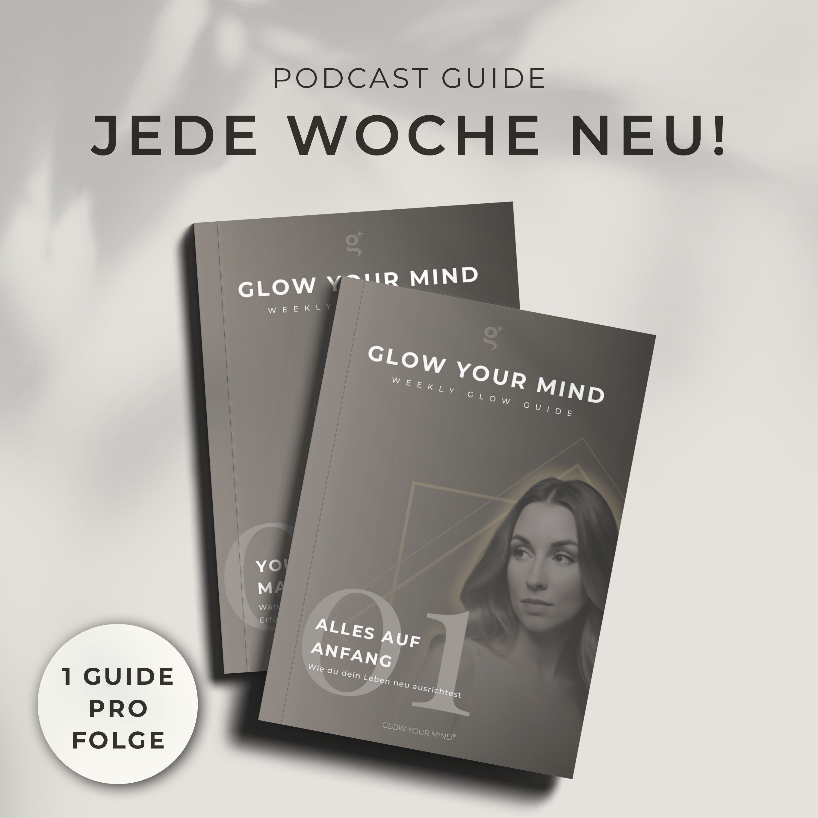 "GLOW GUIDE" – wöchentliches E-Magazin zum Podcast